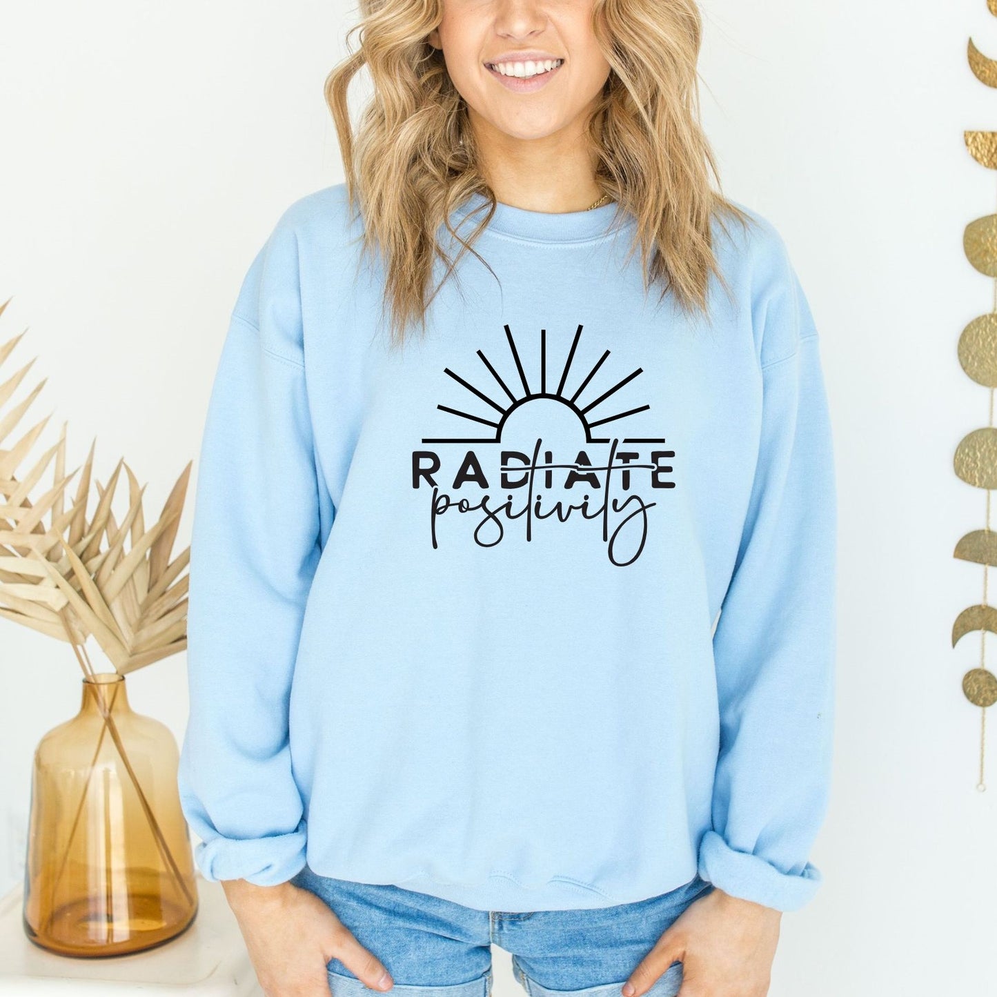 Radiate Positivity Sweatshirt