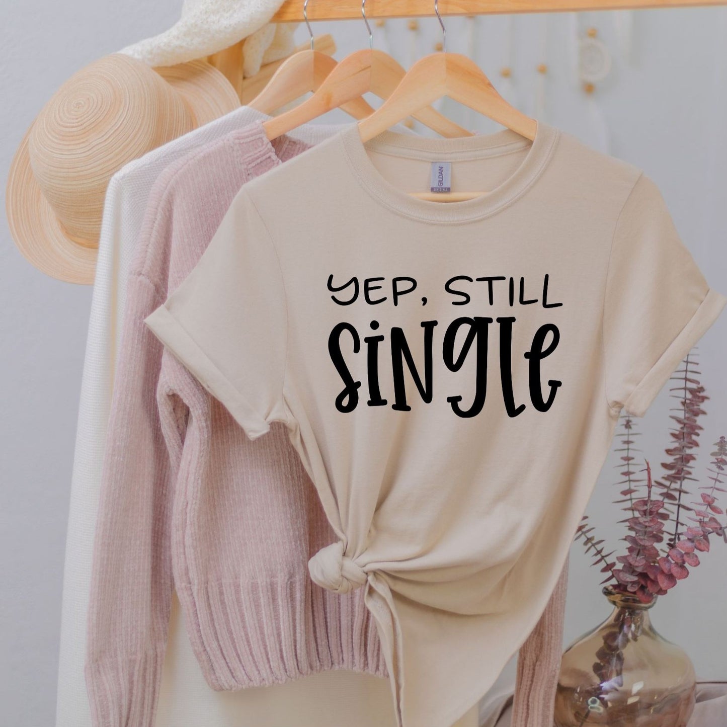 Yep, Still Single (Unisex)