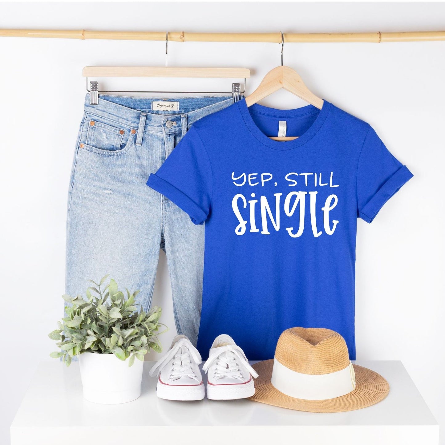 Yep, Still Single (Unisex)