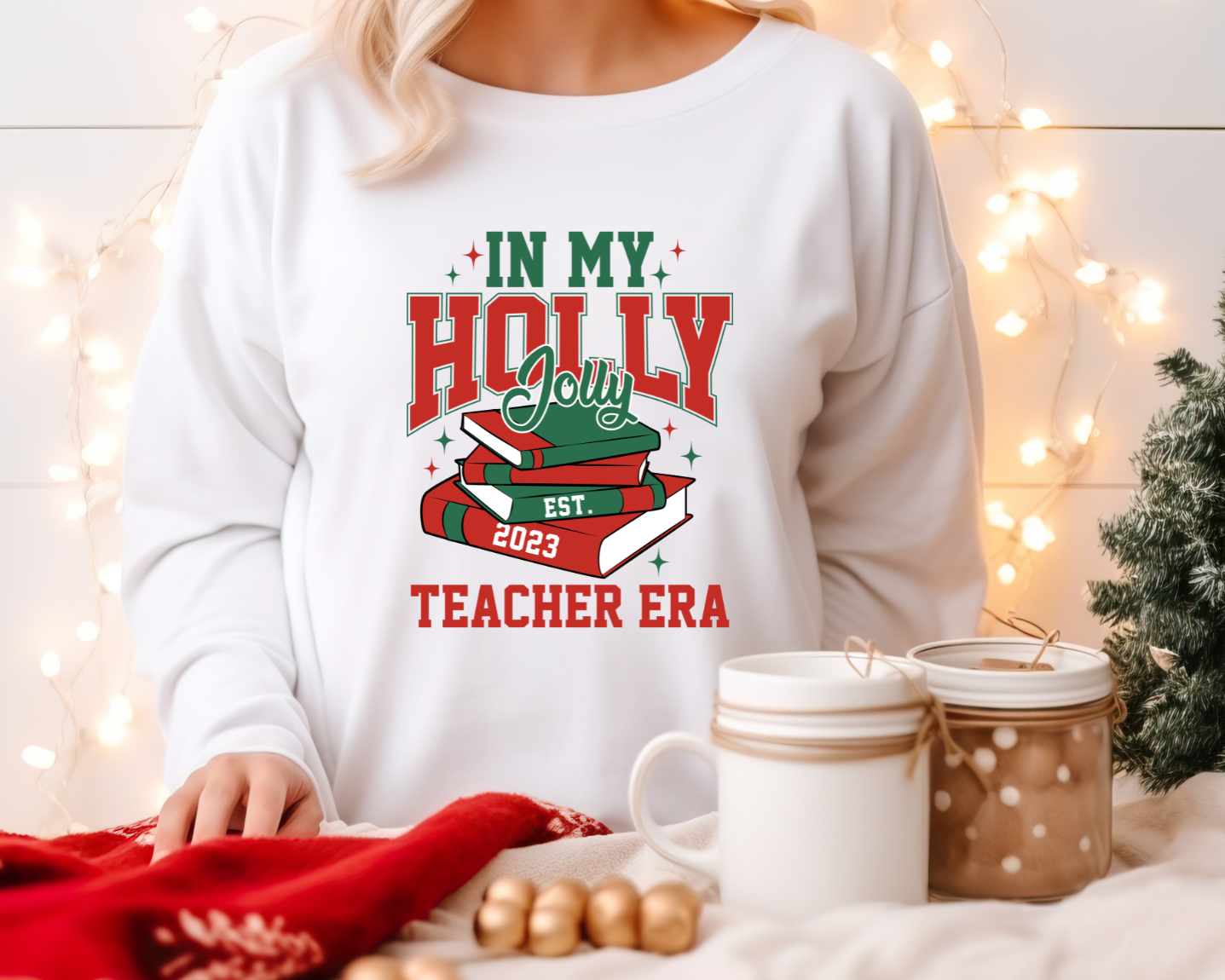 In My Holly Jolly Teacher Era Sweatshirt