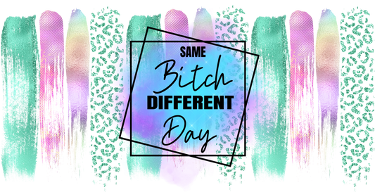 Same Bitch Different Day Iced Coffee Glass