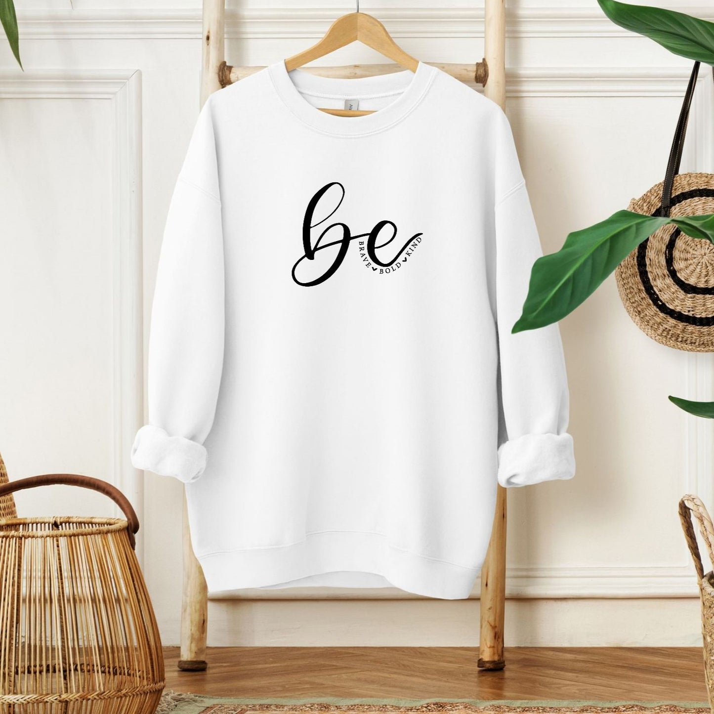 Be Brave, Bold, Kind Sweatshirt