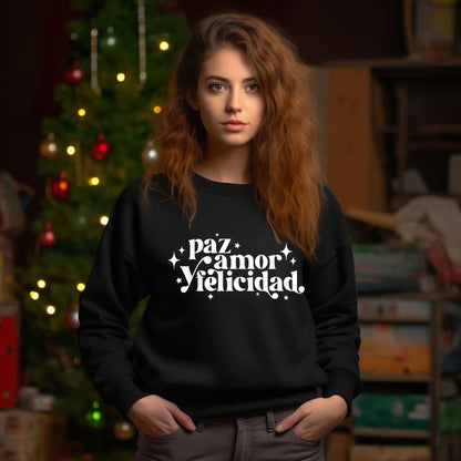 Paz, Amor y Felicidad Sweatshirt