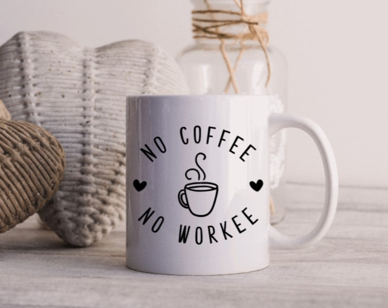 No Coffee - No Workee